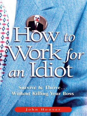 cover image of How to Work for an Idiot